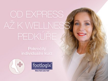 Od Express až k Wellness pedikúře - pokročilý individuální kurz