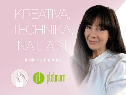 Platinum Kreativa, technika, nail art s Markétou Kopeckou - individuální kurz