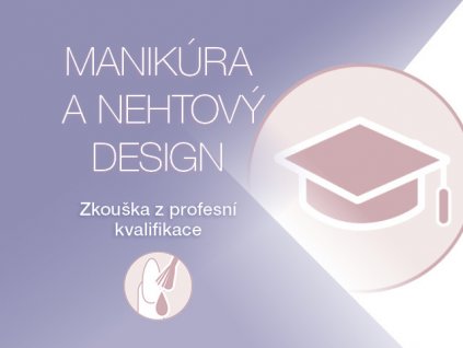 Profesní zkouška - Manikérka a nehtová designérka