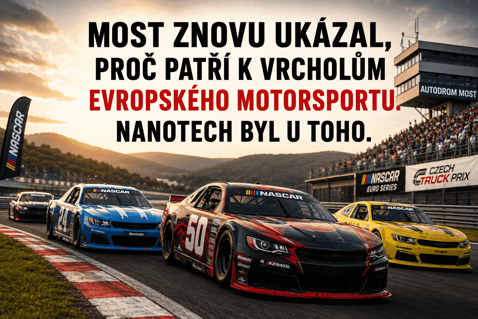 Most znovu ukázal, proč patří k vrcholům evropského motorsportu. NANOTECH byl u toho