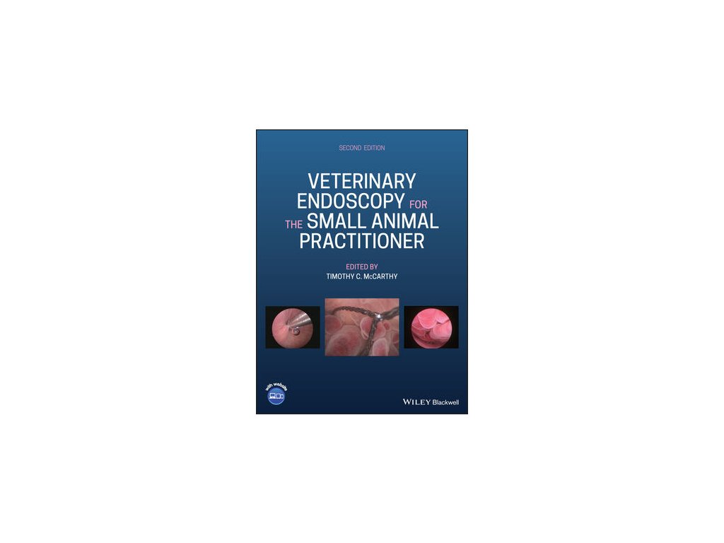 Veterinary Endoscopy for the Small Animal Practitioner, 2nd Edition – Timothy C. McCarthy Veterinary Endoscopy for the Small Animal Practitioner, 2nd Edition – Timothy C. McCarthy