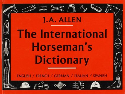 97 the international horseman s dictionary j a allen zdzislaw baranowski