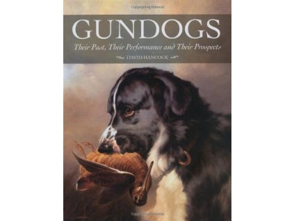 1369 gundogs their past their performance and their prospects david hancock