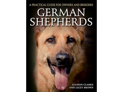 1378 german shepherds a practical guide for owners and breeders allison clarke lizzy brown
