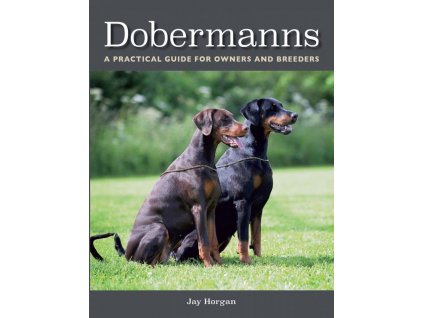 1390 dobermanns a practical guide for owners and breeders jay horgan