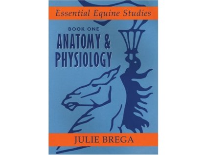 1432 essential equine studies book 1 anatomy and physiology julie brega