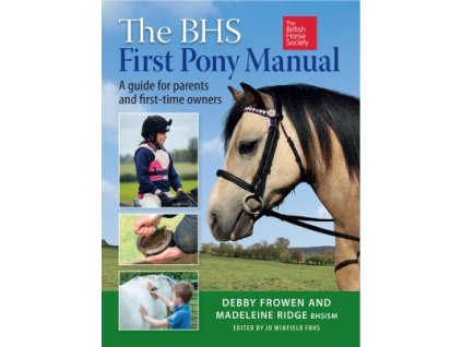 1504 the bhs first pony manual deborah frowen madeleine ridge