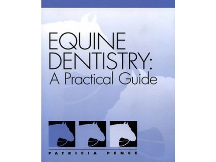 1660 equine dentistry a practical guide patricia pence