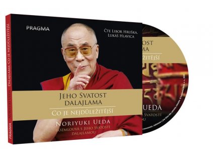 Dalajlama Co je nejdůležitější Rozhovory o hněvu, soucitu a lidském konání audio