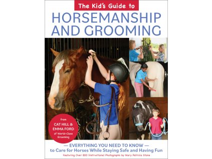 The Kid’s Guide to Horsemanship and Grooming