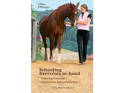 Schooling Exercises In Hand Working Towards Suppleness and Confidence