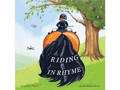 Riding in Rhyme A Humorous Poetic Guide to the Equestrian Arts