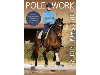 Pole Work for Dressage Riders