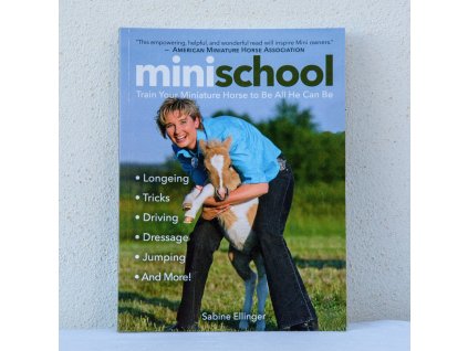 mini school train your miniature horse to be all he can be sabine ellinger