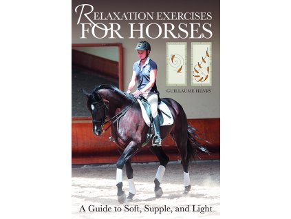 Relaxation Exercises for Horses – Guillaume Henry