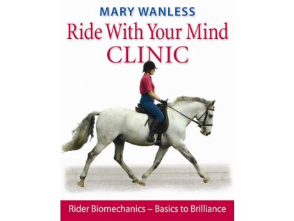 2062 ride with your mind clinic rider biomechanics mary wanless