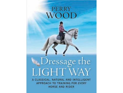 2158 dressage the light way perry wood