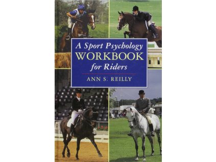 2164 a sport psychology workbook for riders ann s reilly