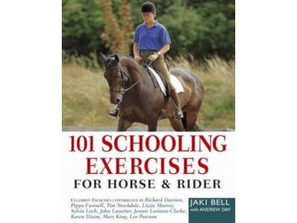 2209 101 schooling exercises for horse and rider jaki bell andrew day