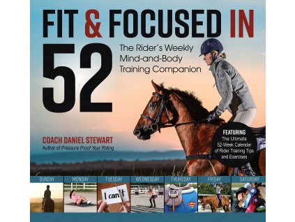 2284 fit focused in 52 the rider s weekly mind and body training companion daniel stewart