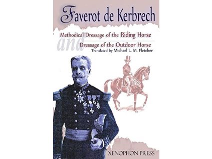 2404 methodical dressage of the riding horse general francois faverot de kerbrech