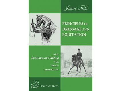 2722 principles of dressage and equitation a k a breaking and riding with full military commentaries james fillis