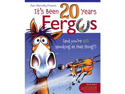 316 it s been 20 years fergus and you re still spooking at that thing jean abernethy