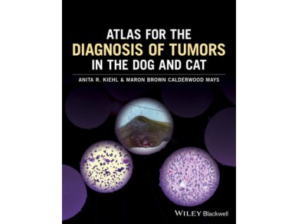 Atlas for the Diagnosis of Tumors in the Dog and Cat