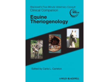 Blackwell's Five Minute Veterinary Consult Clinical Companion Equine Theriogenology