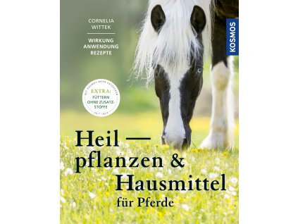 Heilpflanzen und Hausmittel für Pferde