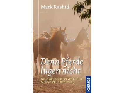 denn Pferde lügen nicht