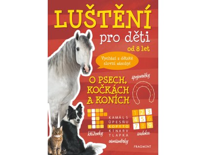 Luštění pro děti - O psech, kočkách a koních