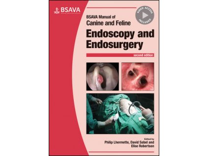 BSAVA Manual of Canine and Feline Endoscopy and Endosurgery, 2nd Edition