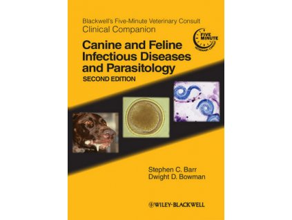 Blackwell's Five Minute Veterinary Consult Clinical Companion Canine and Feline Infectious Diseases and Parasitology, 2nd Edition