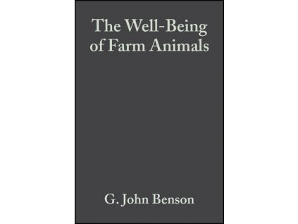 The Well Being of Farm Animals Challenges and Solutions