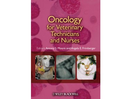 Oncology for Veterinary Technicians and Nurses