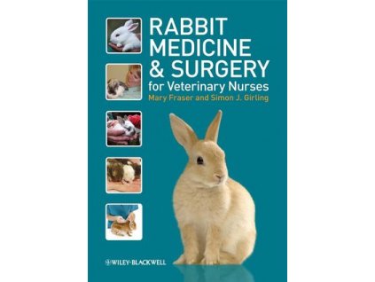 Rabbit Medicine and Surgery for Veterinary Nurses