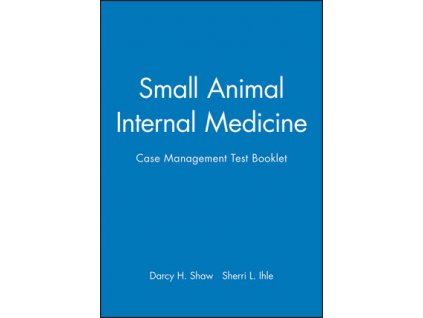 Small Animal Internal Medicine Case Management Test Booklet