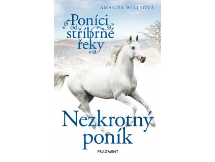 Poníci od stříbrné řeky – Nezkrotný poník