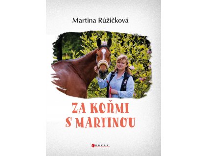 Za koňmi s Martinou