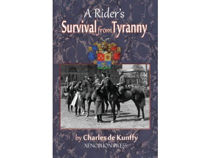 937 a rider s survival from tyranny charles de kunffy