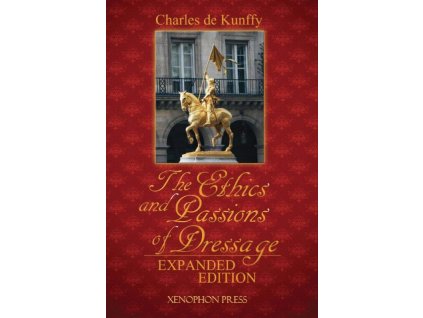 943 the ethics and passions of dressage charles de kunffy