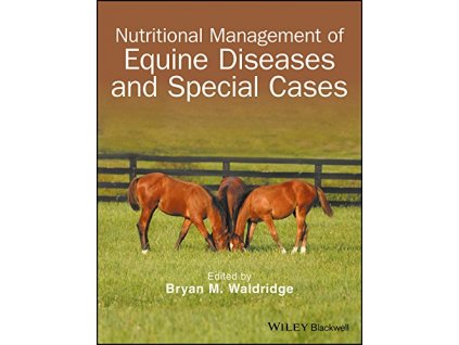 961 nutritional management of equine diseases and special cases bryan m waldridge