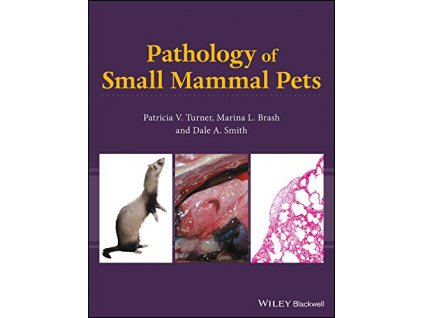 988 pathology of small mammal pets patricia v turner marina l brash dale a smith