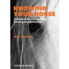 1579 knowing your horse a guide to equine learning training and behaviour emma lethbridge
