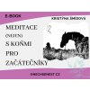 E book Meditace (nejen) s koňmi pro začátečníky