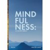 Mindfulness: Co vám ještě neřekli?