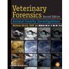 Veterinary Forensics Animal Cruelty Investigations, 2nd Edition