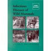 Infectious Diseases of Wild Mammals, 3rd Edition