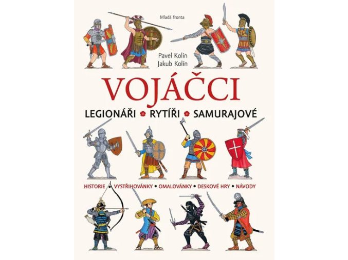 Vojáčci: Legionáři - Rytíři - Samurajové